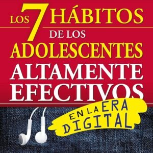 Los 7 hábitos de los adolescentes altamente efectivos